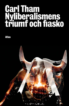 Nyliberalismens triumf och fiasko