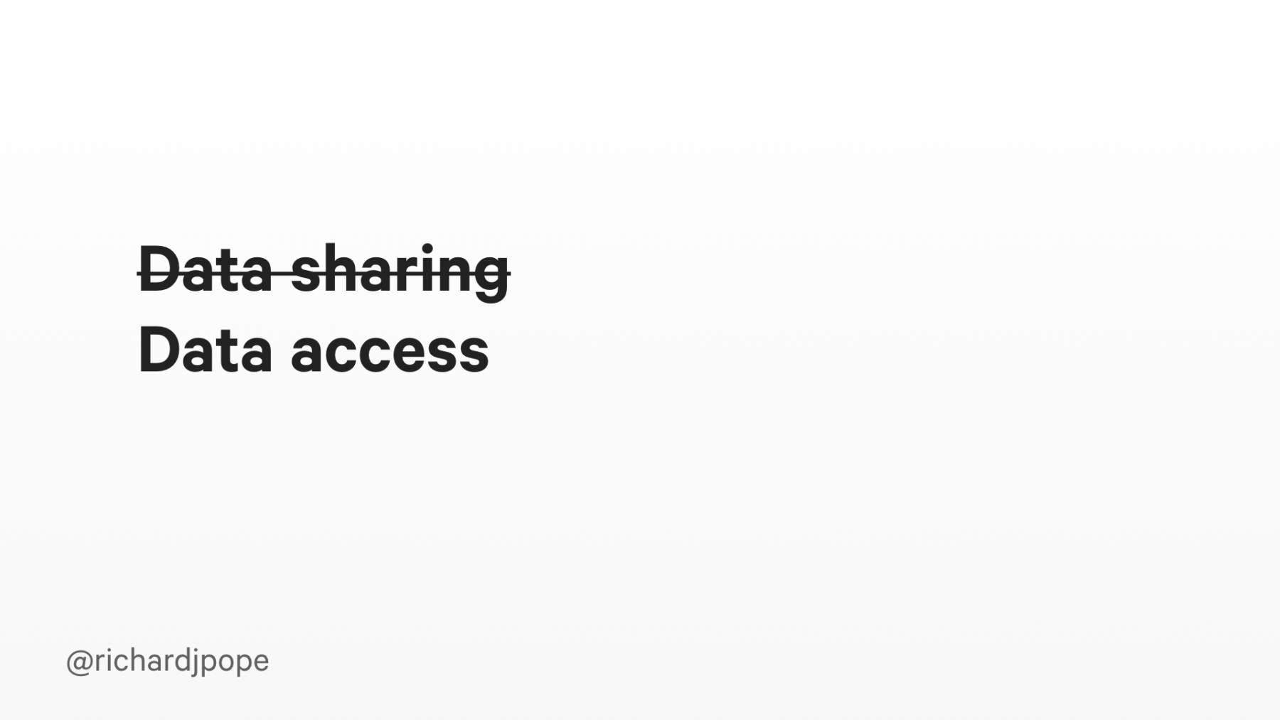 Slide copy: Data sharing (crossed out). Data access