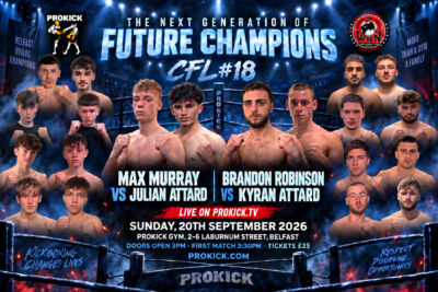 Here is the fight-card for CFL18 TOMORROW Sunday 20th September, the spotlight shifts away from our established champions and international stars and focuses on the next generation of ProKick talent.