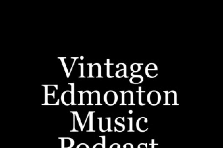 Vintage Edmonton Music Podcast #16: Star Cunningham's "Crude...