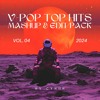 V-Pop Top Hits Mashup & Edit Pack Vol.04 (10 tra