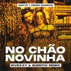 No Chão Novinha [BREGA FUNK vs. RAVE FUNK REMIX]