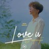 Dangrangto | Love Is - Nguyễn Hoàng Remix