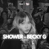 SHOWER - BECKY G (OMAYJA EDIT)