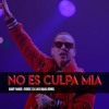 No Es Culpa Mia (Everex & DJ Loco Squad Remix)