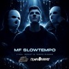 MF SLOWTEMPO