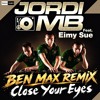Jordi MB Feat. Eimy Sue - Close Your Eyes