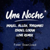 Una Noche- Hugel (Israel Loran Love Remix)