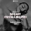 So Easy 'To fall in love' (Kadista, Kedox Edit)