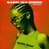 Gasolina Queen (EXFIL EDIT)