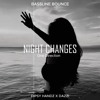 NIGHT CHANGES - ( DIPSY HANDZ X DAZZI )