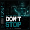 DJ Justin James - Don't Stop (RAL PGLDY Remix)