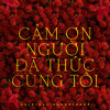 Cảm Ơn Người Đã Thức Cùng Tôi - MVC VIBE