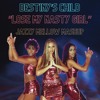 Destiny's Child - Lose My Nasty Girl (Mashup)
