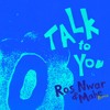 Talk to You