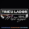 𝓜𝓪̣̂𝓽 𝓝𝓰𝓸̣𝓽 = Dj Trieu Lador x tëni Remix
