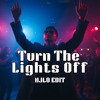 TURN THE LIGHTS OFF BKB - NJLO EDIT