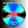 Ki Ki Feat. Ye' Lay - Mae Lite (Right D Remix)