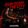 Run Down The City Monica(Ananta Bolly Tech Flip)