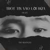 TRÓT TIN VÀO LỜI HỨA - HẠ VŨ X TNT BOOTLEG