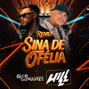 Sina de Ofélia (WILL 22 & Igor Guimarães Remix)