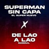 SUPERMAN SIN CAPA X DE LAO A LAO