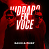 VIDRADO EM VOCE (EANN & RNST EDIT)
