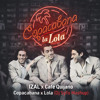 Izal X Cafe Quijano - Copacabana X Lola Dj Syfo