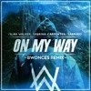 Alan Walker - On My Way (Bwonces Remix)