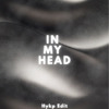 In My Head (Hykp Edit)
