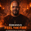 Komodo - Feel The Fire