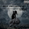 Daniel Meneses - Bad Decisions Bootleg