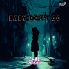 Baby Don't Go