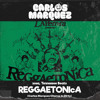 REGGAETONIcA (Carlos Marquez Extended)