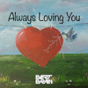 Always Loving You ( Evert Evrain Edit )