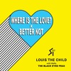 Where Is The Love x Better Not (LX Remix)