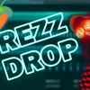 Rezz Drop + FLP
