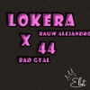 Lokera x 44 - Rauw Alejandro x Bad Gyal(DjEliot)