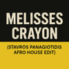 Melisses-Crayon(S.Panagiotidis Afro House edit)
