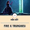 Hồi Kết - FIRE x TRUNGHIEU Remaster