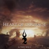 Heart of courage (Altrøx remix)
