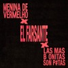 Menina De Vermelho x El Farsante - Nico Ferrero