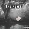 THE NEWS EP - BLAZE