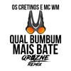 Qual Bumbum Mais Bate (QroZne Remix)