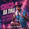 CHICO DA TINA - GRANDE NO AMOR
