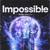 MIMI - Impossible (Remix)