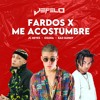 FARDOS X ME ACOSTUMBRE (JEFELO Mashup)