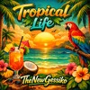 Tropical Life