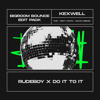 Rudeboy x Do It to it - (Kexwell & Calvin Lorenz