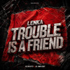 Trouble Is A Friend (BKB)